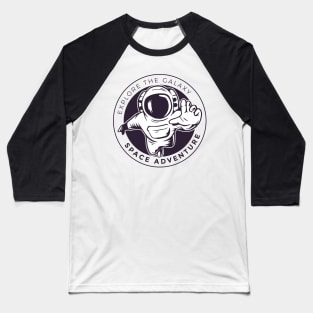 Space Adventure Explore the Galaxy Baseball T-Shirt